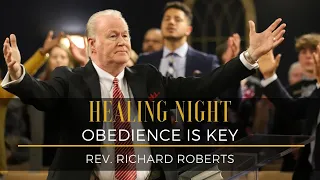 Healing Night / Obedience Is Key // Rev. Richard Roberts // November 17, 2019 PM