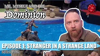 MM&D S3 Dominion Eps 1: Stranger in a Strange Land