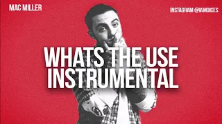 Mac Miller "Whats The Use" Instrumental Prod. by Dices *FREE DL*