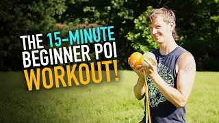 The 15 Minute Beginner Poi Workout