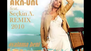 Ajda Pekkan - Oyalama Beni 2010 REMIX (AKN-UNL ft. Seckin A.)