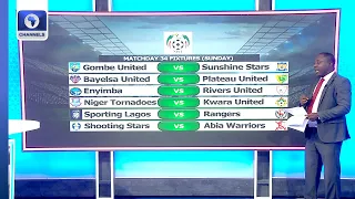 NPFL Matchday 34 Fixtures, UEFA Champions League Finals Preview + More | Sports Tonight