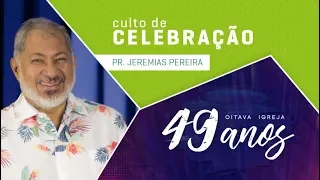 Culto de Celebração | 19H30 - 27/05/2018 | Pr. Jeremias Pereira