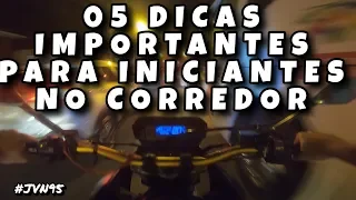 COMO FAZER PARA FICAR BOM NO CORREDOR - 05 DICAS PARA INICIANTES NO CORREDOR - XRE 300 #JVN95