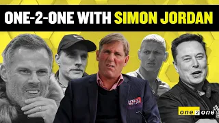 CARRAGHER! TUCHEL! ELON MUSK! 🤨 | One-2-One with Simon Jordan