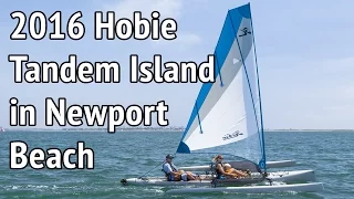 2016 Hobie Tandem Island Sailing in Newport Beach 15 Knots of Wind!