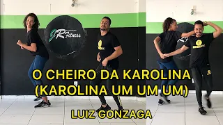 O CHEIRO DA CAROLINA (KAROLINA UM UM UM) - LUIZ GONZAGA - DANÇA HÁBITOS FIT (COREOGRAFIA)