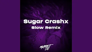 Sugar Crashx (Remix)