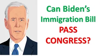 Can Biden's Immigration Plan (Citizenship Act) Pass Congress?
