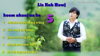 5 koom nkauj ua ke  by lis kub hawj  2023-2024