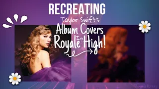 Recreating Taylor Swift Album Covers in Royale High!
