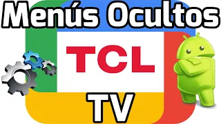 Menús ocultos TV TCL Service Menu Servicio Código Google TV TCL Solución Reparar Problemas Restaurar