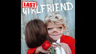 Last girlfriend- First Girlfriend Tydus cover