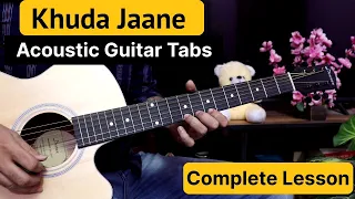 Khuda Jaane - Acoustic Guitar Tabs & Solo Lesson | K.K, Shilpa Rao