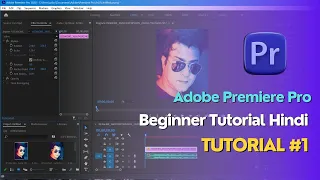 Adobe Premiere Pro Beginner Tutorial Hindi - TUTORIAL#1