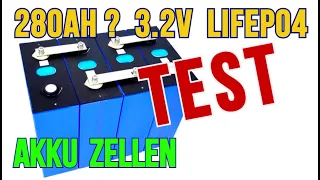 🔋lifepo4 280Ah Akku Zellen Test 🔥 für Wohnmobil, Camping, Solaranlage, Balkonkraftwerk