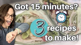 Dinner in a HURRY!  15 minute meals!