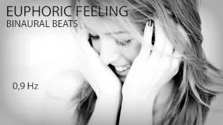 Euphoric Feeling - Pure Binaural Beats - 0,9Hz