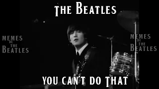The Beatles - You Can't Do That (SUBTITULADA) ∼ Mashup Video