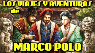 Documental sobre MARCO POLO 🌏 La historia completa de Marco Polo 🌏 Maravillas, viajes y aventuras