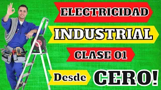 ✅⚡ ELECTRICIDAD INDUSTRIAL desde CERO | Introducción y conceptos basicos básicos | CLASE1
