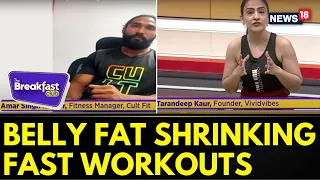 The Breakfast Club: Get That Belly Fat Shrinking Fast With These Effective Workouts | News18