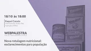 Webpalestra - Nova rotulagem Nutricional: esclarecimentos para a população