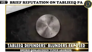 TABLEEGH DEFENDERS' BLUNDERS EXPOSED BY SHEIKH QOMARUDEEN YUNUS AKOREDE.