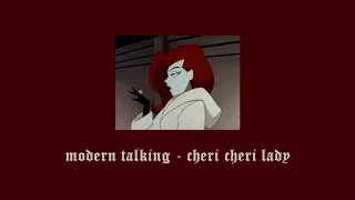 modern talking - cheri cheri lady (slowed & reverb)