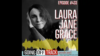 Laura Jane Grace of Against Me! tells of A&R meddling in her creativity on Going Off Track podcast