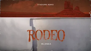 Blanka - Rodeo (Stadiumx Remix) [Official Visualizer]