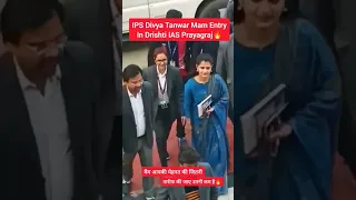 ips🥀 divya tanwar ma'am entry🔥in drishti IAS prayagraj#upscmotivation #ips#motivation#tyshorts#ias