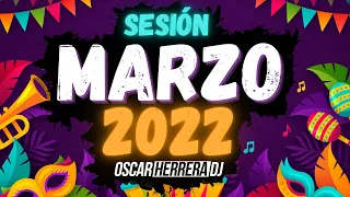 Sesion MARZO 2022 MIX (Reggaeton, Comercial, Trap, Flamenco, Dembow) Oscar Herrera DJ