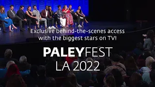 PaleyFest LA 2022!