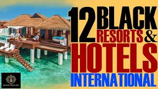 10 Worldwide Black-Owned Resorts & Hotel | International Travel | #BlackTravel | #BlackExcellist