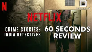 Crime Stories: India Detectives |  Documentary Series Review In 60 Seconds | PAVANFLIX