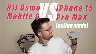 iPhone 15 Pro Max (action mode) VS DJI Osmo Mobile 6