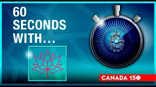 60 Seconds with…Canada 150