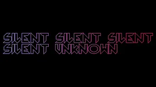 silent silent silent silent unknown by mattew99990 (me) | geometry dash