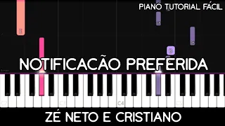 Zé Neto e Cristiano - Notificação Preferida (Piano Tutorial Fácil)