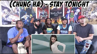 청하 (CHUNG HA) - Stay Tonight MV | REACTION / REVIEW