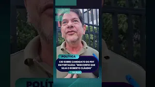 Cid sobre candidato do PDT em Fortaleza: "Desconfio que seja o Roberto Cláudio"