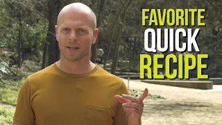 One of My Favorite Quick Recipes | Tim Ferriss