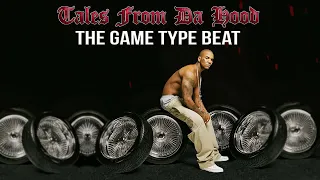 The Game Type Beat - Tales From Da Hood