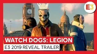 WATCH DOGS: LEGION E3 2019 REVEAL TRAILER