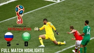 Russia vs Saudi Arabia 5-0 | Full Match Highlights | FIFA 2018