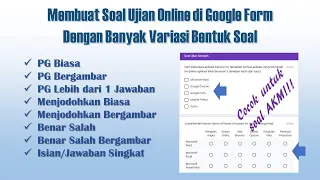 Cara Membuat Ujian Online di Google Form dengan Banyak Variasi Tipe Soal