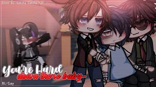 You're Hard Down There Baby~ || BL/Gay || GLMM/ GCMM || Original || Gacha Club/Gacha Life