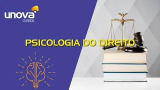 Curso de Psicologia do Direito Gratuito e Online da Unova