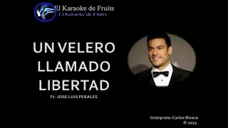 Carlos Rivera ft  Jose Luis Perales Un velero llamado libertad Karaoke